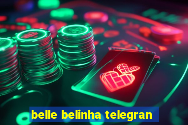 belle belinha telegran